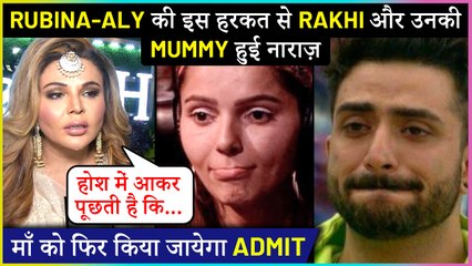 Rakhi Sawant Upset With Rubina & Aly For Not Coming To See Her Mom In Hospital