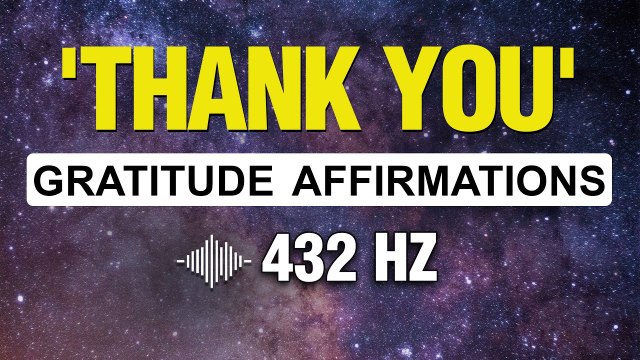 Gratitude Affirmations | 432 HZ Powerful Affirmations | Listen For 21 Days | Meditation | Manifest
