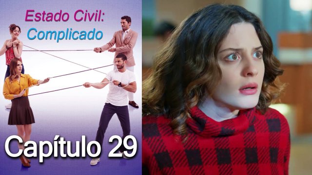 Estado Civil: Complicado Capítulo 29