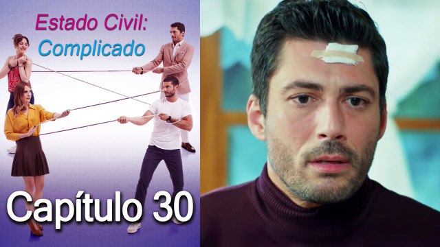Estado Civil: Complicado Capítulo 30