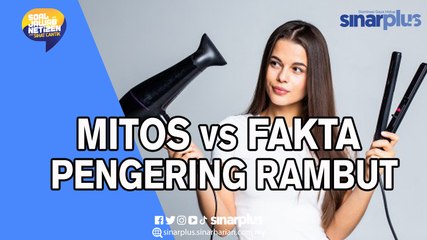Mitos vs Fakta Guna Pengering Rambut