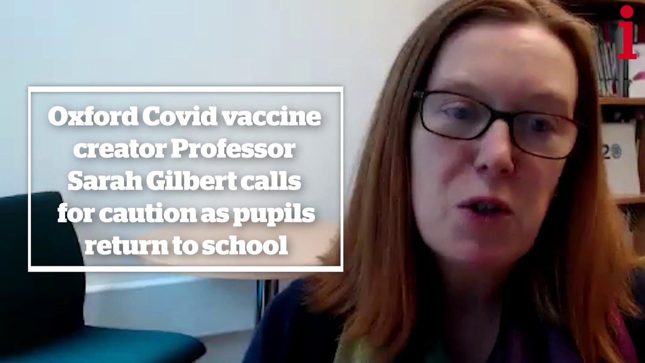 Oxford Covid vaccine creator Professor Sarah Gilbert calls for caution as pupils return to school