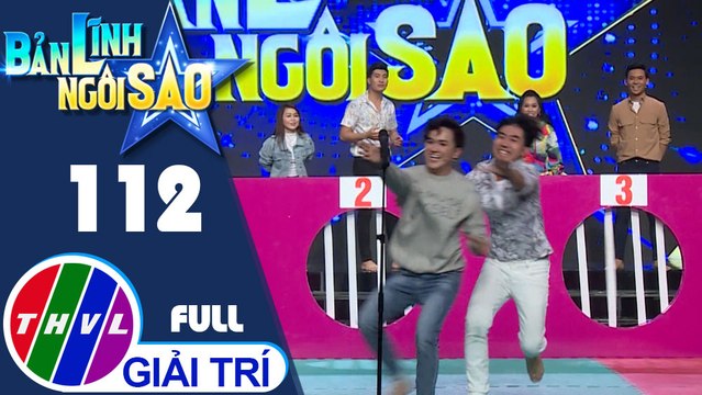 Bản lĩnh ngôi sao - Tập 112: Hoàng Ngọc Sơn, Ý Linh, Bằng Chương, Huỳnh Thật, Hồng Phượng, Khưu Huy Vũ