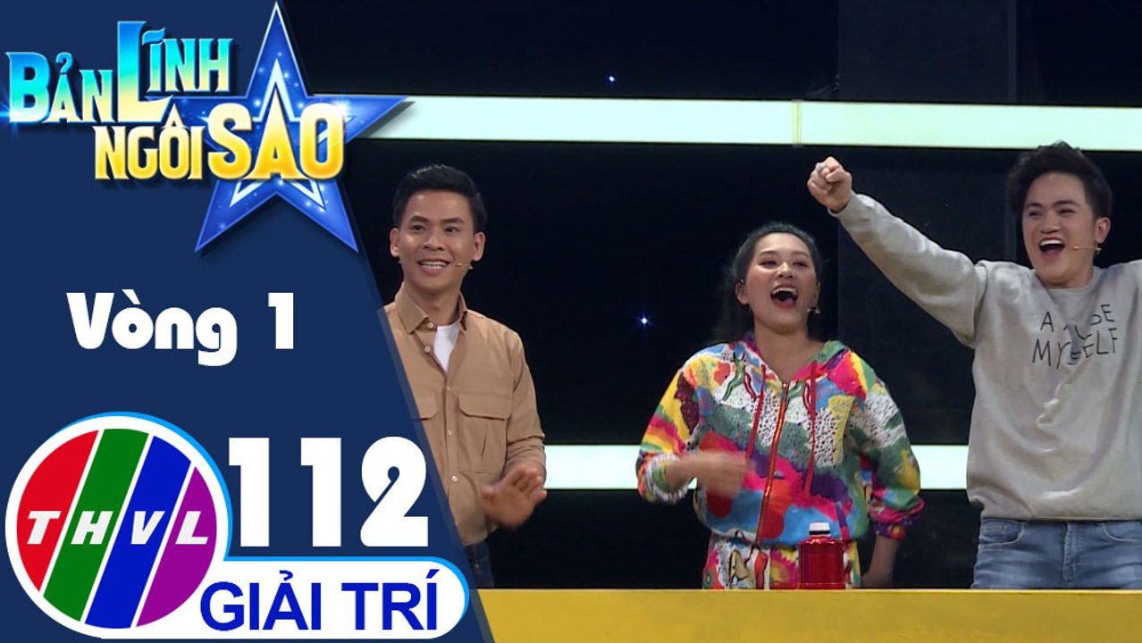 Bản lĩnh ngôi sao - Tập 112: Vòng 1 - Trí nhớ khôn lường