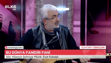 Ülke'nin Türküleri - Esat Kabaklı | 27 Şubat 2021