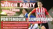 Portsmouth v Sunderland Watch Party