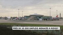 Près de 30 000 emplois menacés à Roissy