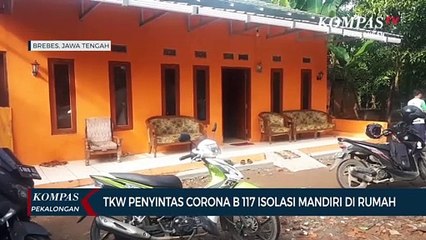 TKW Penyintas Corona B 117 Isolasi Mandiri di Rumah
