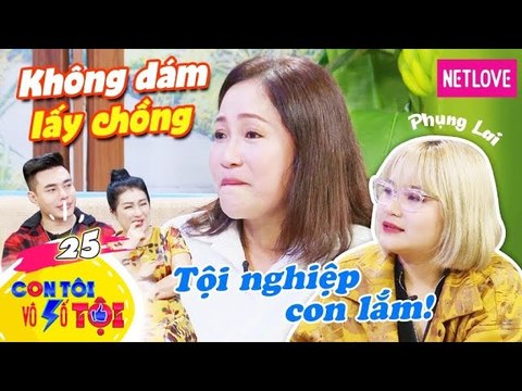 Con Tôi Vô Số Tội - Tập 25: Sợ con bị chia sẻ tình cảm, mẹ Phụng Lai tuyên bố không đi thêm bước nữa