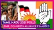 DMK-Congress Alliance Finalised For Tamil Nadu 2021 Polls: Congress Allotted 25 Seats