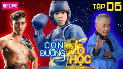 Con Đường Võ Học - Tập 06: Duy Nhất giao đấu võ sĩ môn phái Vovinam