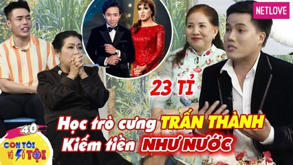 Con Tôi Vô Số Tội - Tập 40: Là học trò của Trấn Thành, Duy Khương kiếm tiền tỉ, mua đất nhà bạt ngàn