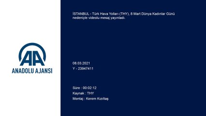 İSTANBUL - THY, yayınladığı mesajla Dünya Kadınlar Günü'nü kutladı