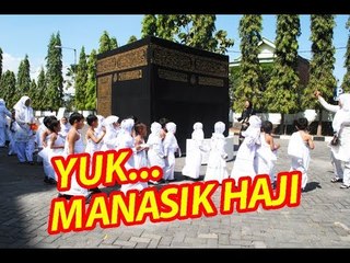 Intip Keseruan Ribuan Siswa TK Ikuti Manasik Haji