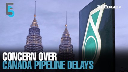 EVENING 5: Petronas concerned over delays in Canada project
