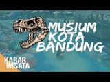 Museum Kota Bandung Wadahnya Kegiatan Seru - Kabar Wisata