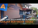 VIRAL VIDEO BULLY SISWI SMP DI PURWOREJO, GANJAR BERTINDAK TEGAS