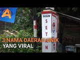 3 NAMA DAERAH UNIK DI INDONESIA, APA SAJA?