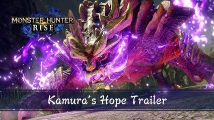 Monster Hunter Rise - Trailer "La esperanza de Kamura"
