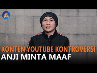 KONTEN YOUTUBE TUAI KONTROVERSI, ANJI MINTA MAAF