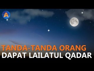 MASYA ALLAH! INI TANDA-TANDA ORANG DAPATKAN LAILATUL QADAR