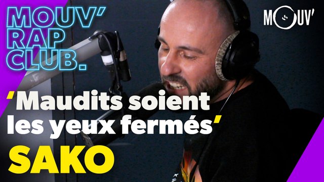 SAKO : Maudits soient les yeux fermés (Live @ Mouv' Rap Club)