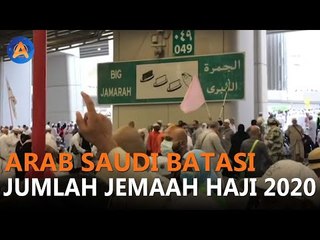 ARAB SAUDI BATASI JUMLAH JEMAAH HAJI 2020
