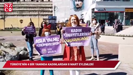 Türkiye'nin dört bir yanında kadınlardan 8 Mart eylemleri