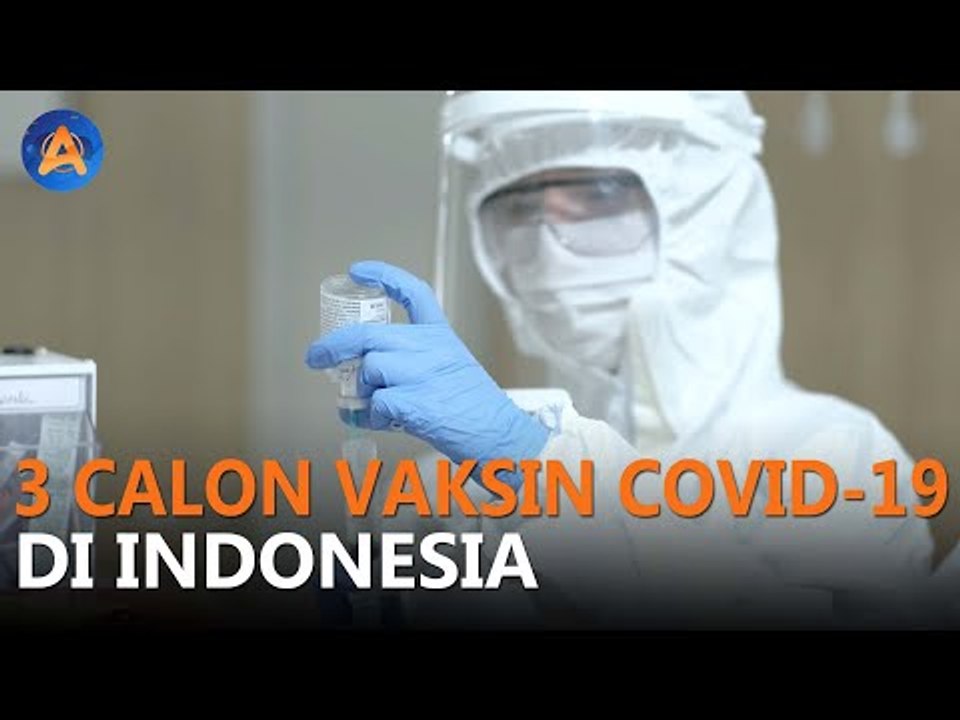 3 CALON VAKSIN COVID-19 DI INDONESIA