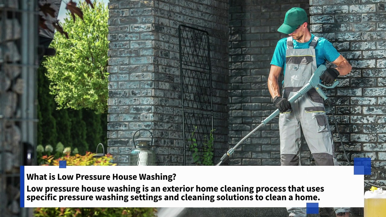 Everything You Need to Know About Low Pressure House Washing