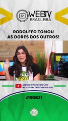 BBB21: RODOLFFO TOMOU AS DORES DOS OUTROS!
