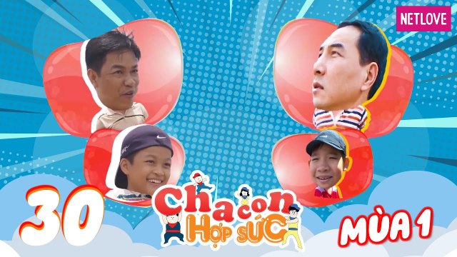 Cha Con Hợp Sức - Mùa 1 - Tập 30: Vòng tứ kết: Hoàng Hải - Hoàng Duy VS Hồng Anh - Gia Khánh