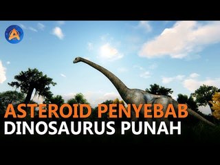 DAHSYATNYA KEKUATAN ASTEROID PENYEBAB DINOSAURUS PUNAH