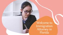 Immigration Attorney in Florida