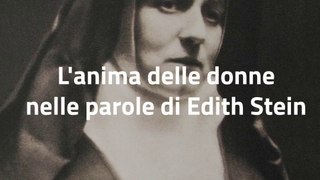 L'anima delle donne nelle parole di Edith Stein