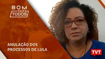 Anulação dos processos de Lula: entenda por Tânia Mandarino