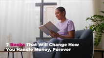 7 Books That Will Change How You Handle Money, Forever