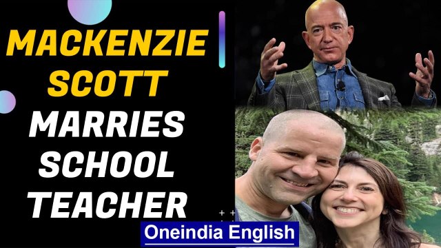 Jeff Bezos' ex-wife Mackenzie Scott marries school teacher| Oneindia News