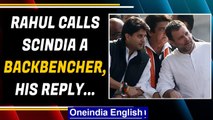 Rahul says Scindia is a backbencher in BJP, his reply was...| Oneindia News