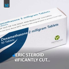 Combating Covid-19: All about dexamethasone in 60 seconds