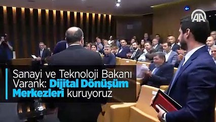Sanayi ve Teknoloji Bakanı Varank: Dijital Dönüşüm Merkezleri kuruyoruz