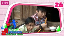24H Đổi Nhà - Tập 26:  Con trai Lương Mạnh Hải 8 tuổi đã bị bắt lên rừng tự sinh tồn