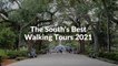 The South's Best Walking Tours 2021