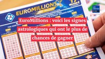 Euromillions : les signes astrologiques les plus susceptibles de gagner le pactole !