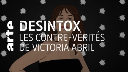 Les contre-vérités de Victoria Abril | 09/03/2021 | Désintox | ARTE