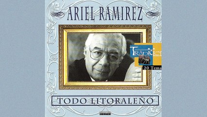 Ariel Ramírez - Santafesino De Veras