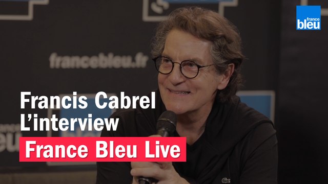 Francis Cabrel L'interview - France Bleu Live