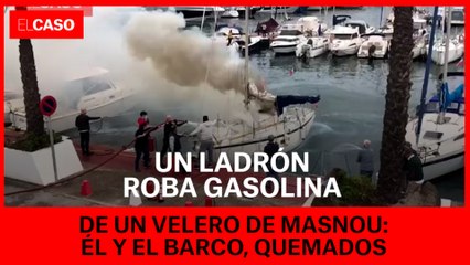 Un ladrón roba gasolina de un velero de Masnou: él y el barco, quemados