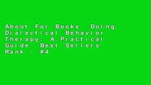 About For Books  Doing Dialectical Behavior Therapy: A Practical Guide  Best Sellers Rank : #4