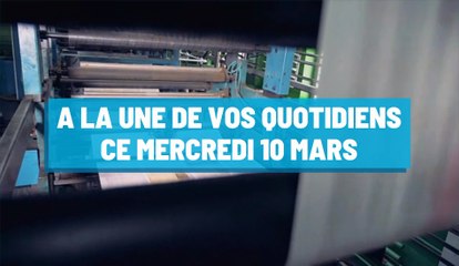 Pourquoi vous ne devez pas rater nos éditions de ce mercredi 10 mars